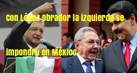 Con López Obrador la izquierda se impondrá en México