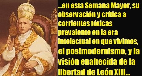 Papa León XIII postmodernismo y libertad