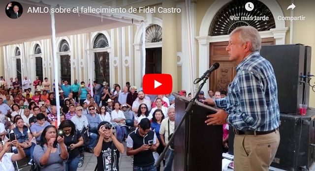 AMLO sobre fallecimiento de Fidel Castro