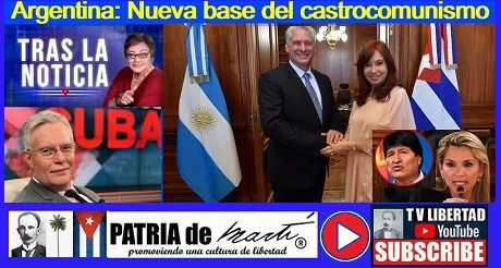 Argentina: Nueva base del castrocomunismo