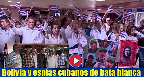 Bolivia espías cubanos de bata blanca