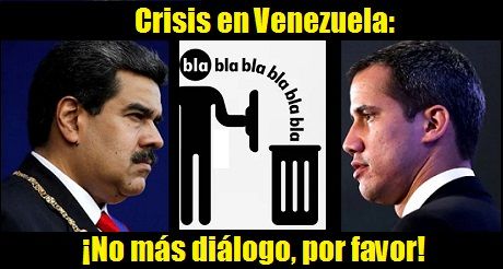 Crisis en Venezuela: ¡No más diálogo, por favor!