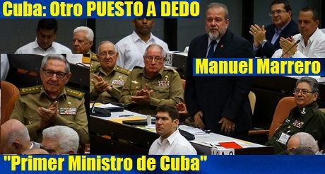Primer Ministro de Cuba: Otro PUESTO A DEDO