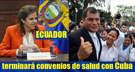 Ecuador termina convenios de salud con Cuba