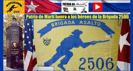 Heroes de la Brigada 2506 video patria de marti