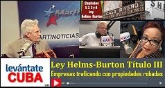 Ley Helms Burton Titulo III empresas traficando con propiedades robadas 238x127