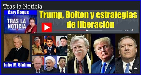 Trump Bolton y estrategias de liberacion