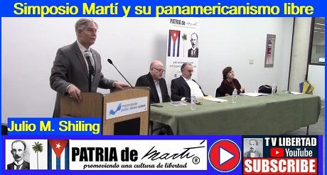 Julio M. Shiling - Simposio Martí y su panamericanismo libre