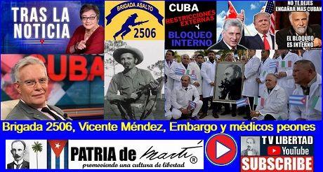 Brigada 2506, Vicente Méndez, Embargo y médicos peones de Cuba