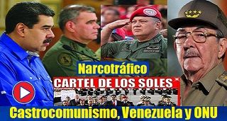 Castrocomunismo, Venezuela, narcotráfico y ONU