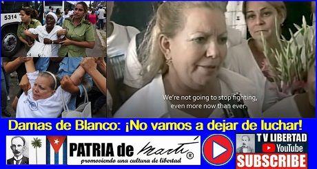 Damas de Blanco: ¡No vamos a dejar de luchar!