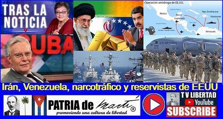 Irán, Venezuela, narcotráfico y reservistas de EEUU
