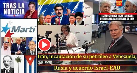 Petróleo incautado Irán-Venezuela, acuerdo Israel-EAU
