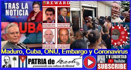 Maduro, Cuba, ONU, Embargo y Coronavirus