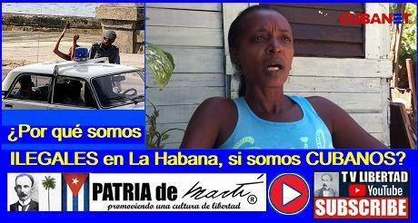 ¿Por qué somos ILEGALES en La Habana, si somos CUBANOS?