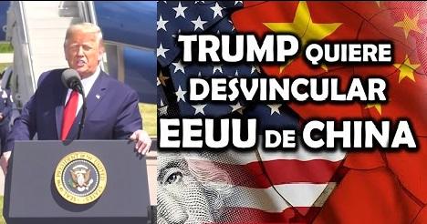 Trump propone desvincular la economia de EEUU de China