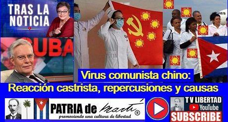 Virus comunista chino: Reacción castrista, repercusiones y causas