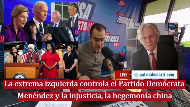 La extrema izquierda controla el Partido Demócrata, Menéndez y la injusticia, la egemonía china