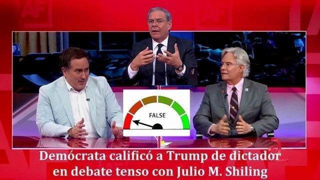 Demócrata califico a Trump de dictador en debate tenso con Julio M Shiling
