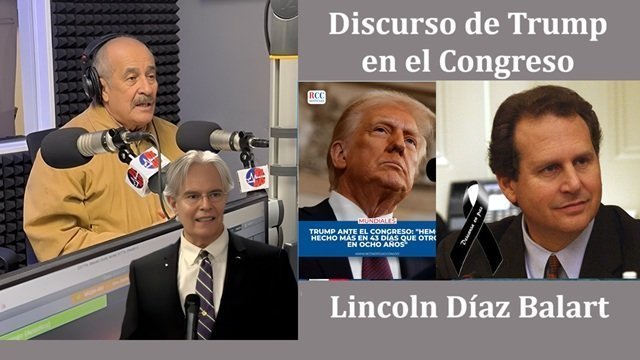 Discurso de Trump en el Congreso y Lincoln Diaz Balart
