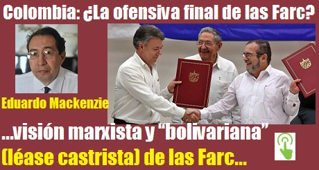 Colombia la ofensiva final de las FARC