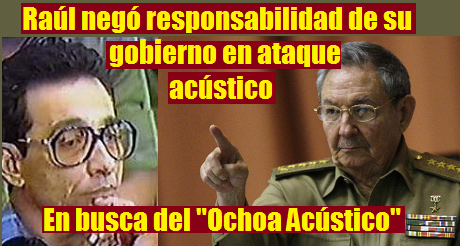 Raúl Castro en busca del Ochoa Acústico