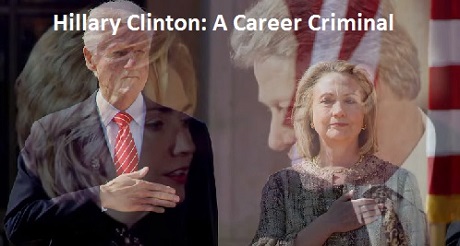 Hillary Clinton A Career Criminal