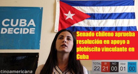Senado Chile aprueba plebiscito vinculante en Cuba