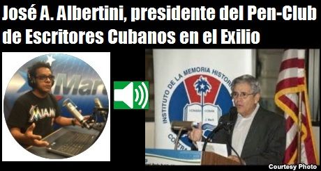 Entrevista a José A. Albertini, presidente del Pen-Club de Escritores Cubanos en el Exilio