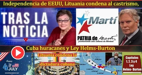 Independencia de EEUU, Lituania, castrismo, huracanes y Ley Helms-Burton