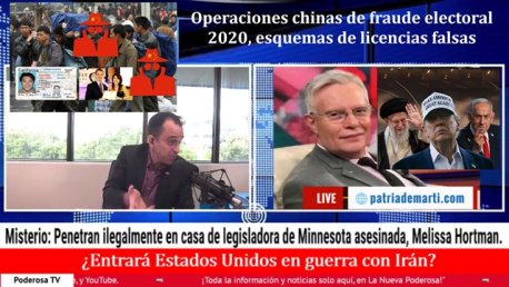 Interferencia China de fraude electoral y ¿entrará EEUU en guerra con Irán?