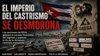 El imperio del castrismo se desmorona