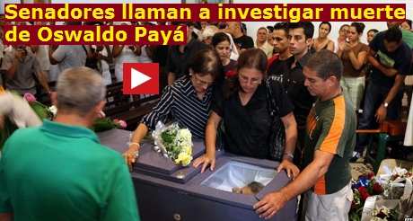 Senadores llaman a investigar muerte de Oswaldo Payá